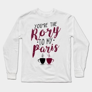 You're the Rory to my Paris Long Sleeve T-Shirt